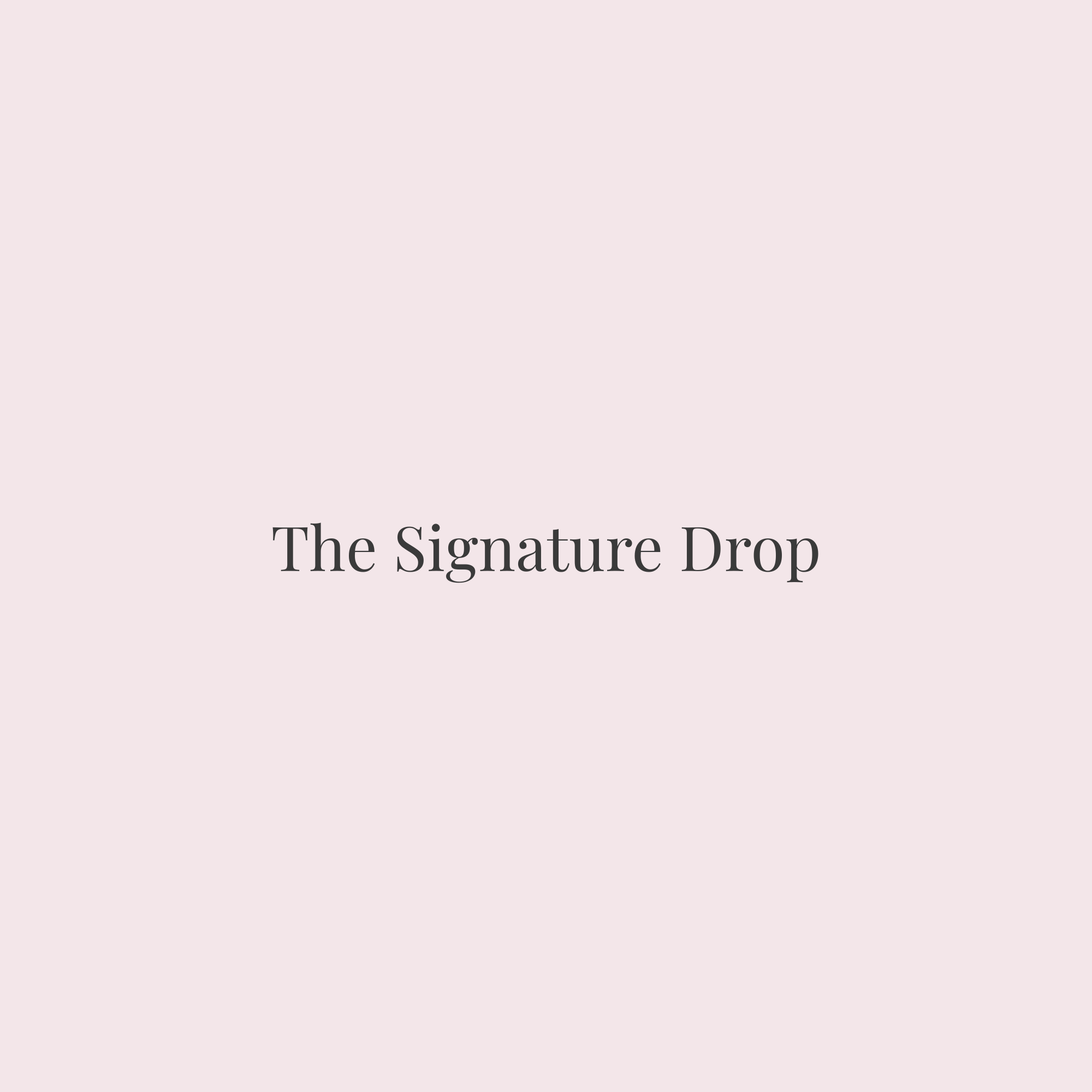 The Signature Drop